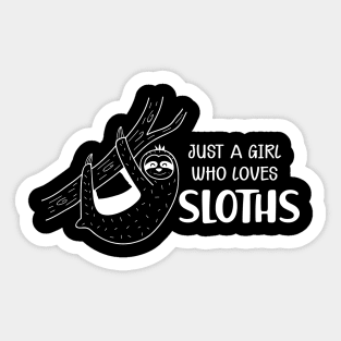 Sloth Girl - Just a girl who loves sloth Sticker